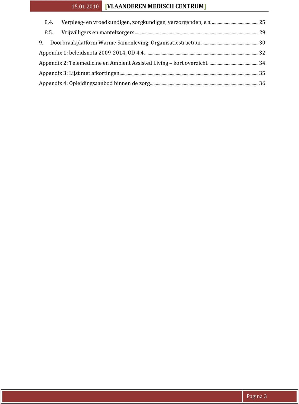 Doorbraakplatform Warme Samenleving: Organisatiestructuur.