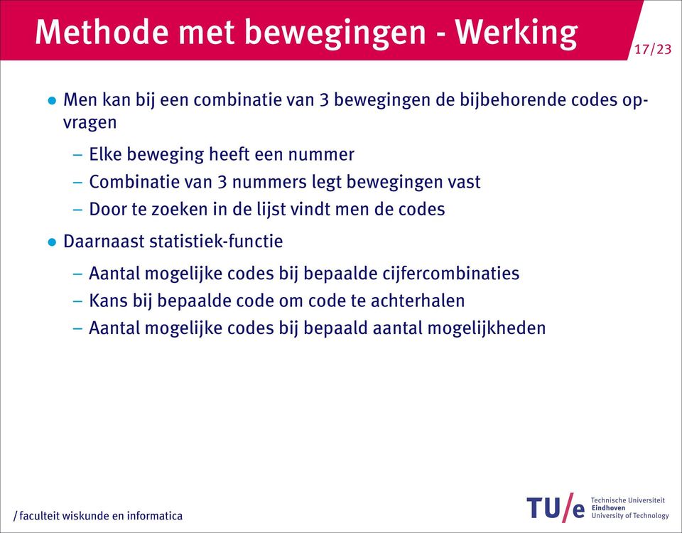 de lijst vindt men de codes Daarnaast statistiek-functie Aantal mogelijke codes bij bepaalde