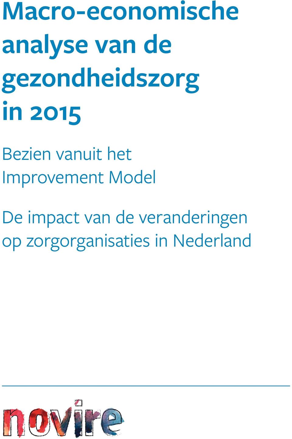 het Improvement Model De impact van de