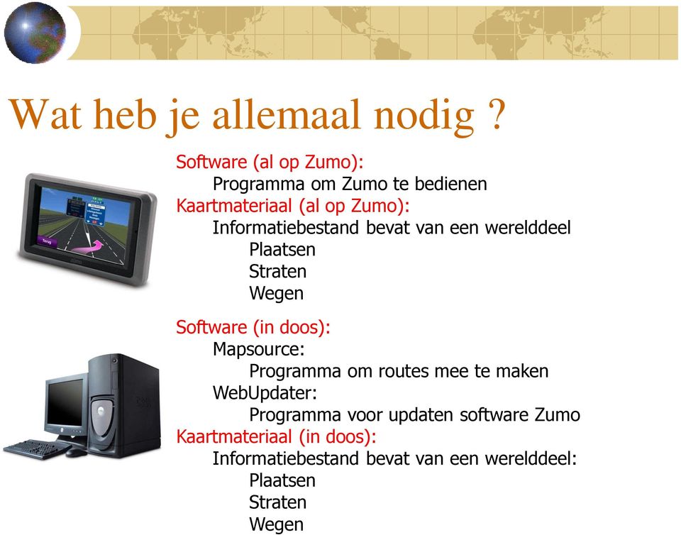 Informatiebestand bevat van een werelddeel Plaatsen Straten Wegen Software (in doos):