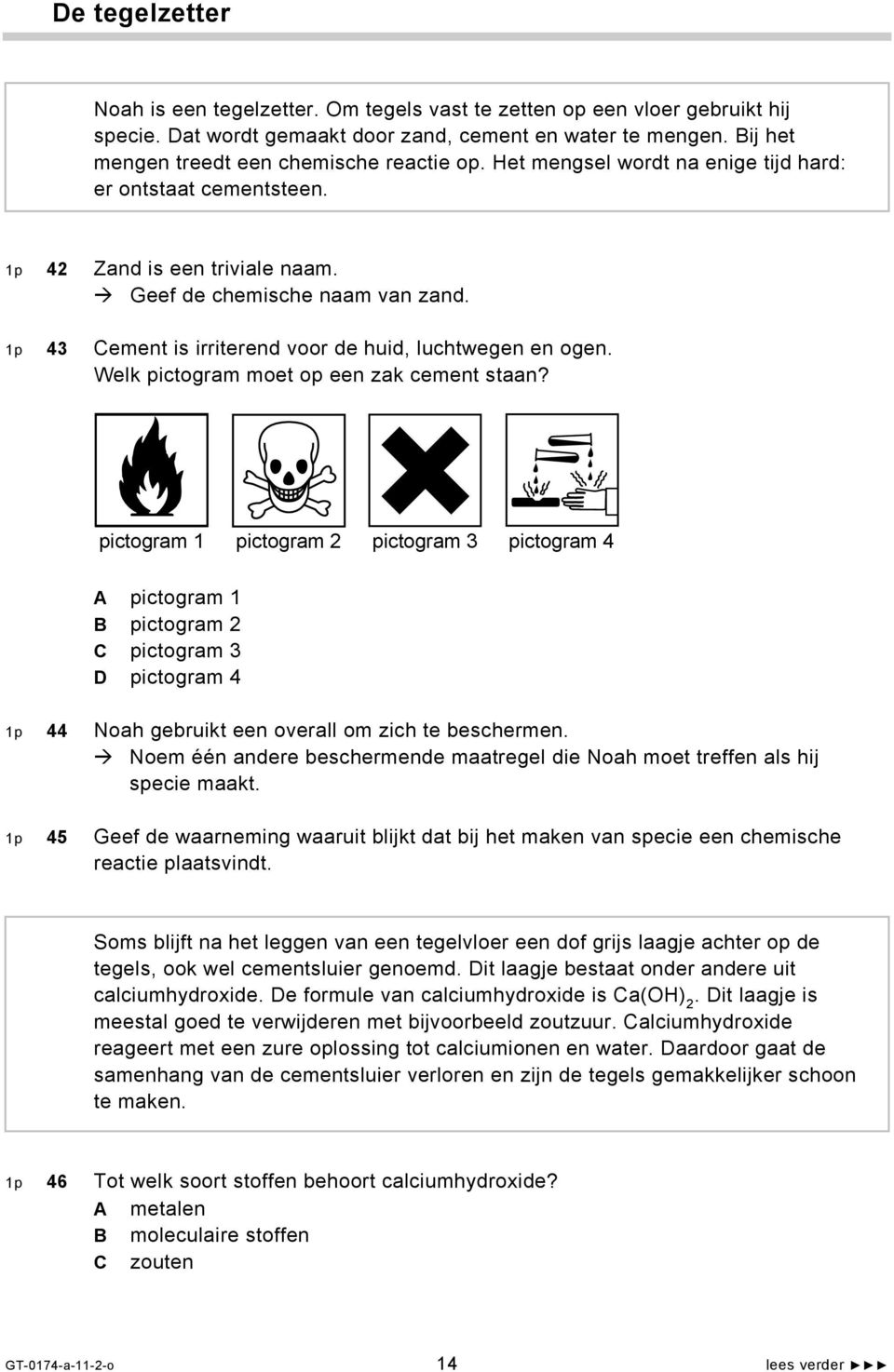 1p 43 Cement is irriterend voor de huid, luchtwegen en ogen. Welk pictogram moet op een zak cement staan?