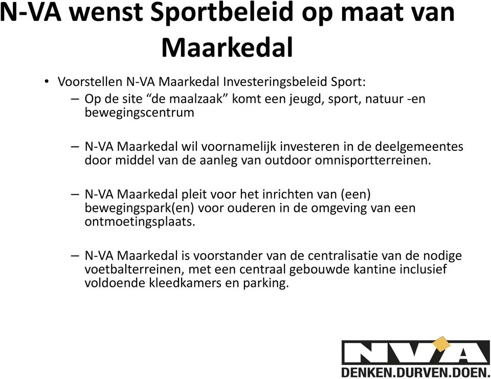 omnisportterreinen. N-VA Maarkedal pleit voor het inrichten van (een) bewegingspark(en) voor ouderen in de omgeving van een ontmoetingsplaats.