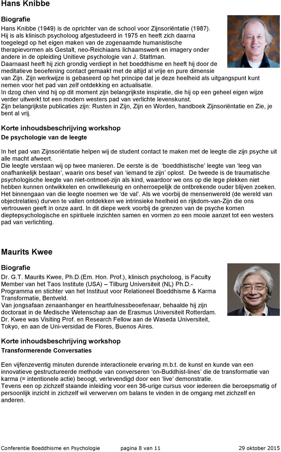 imagery onder andere in de opleiding Unitieve psychologie van J. Stattman.