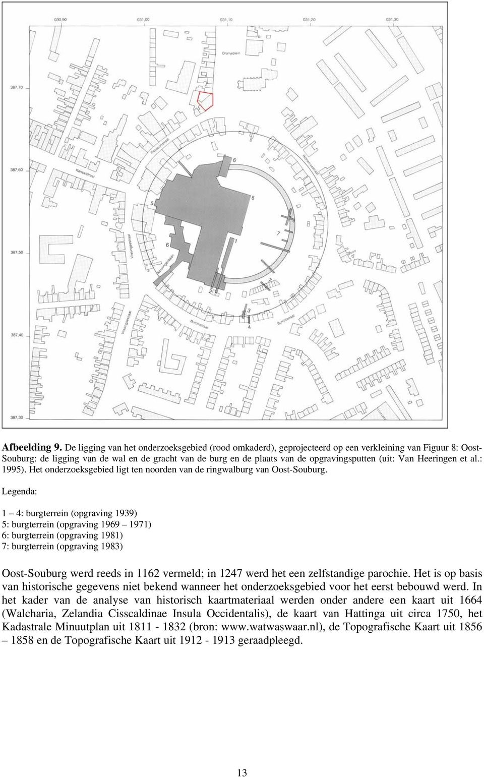 (uit: Van Heeringen et al.: 1995). Het onderzoeksgebied ligt ten noorden van de ringwalburg van Oost-Souburg.