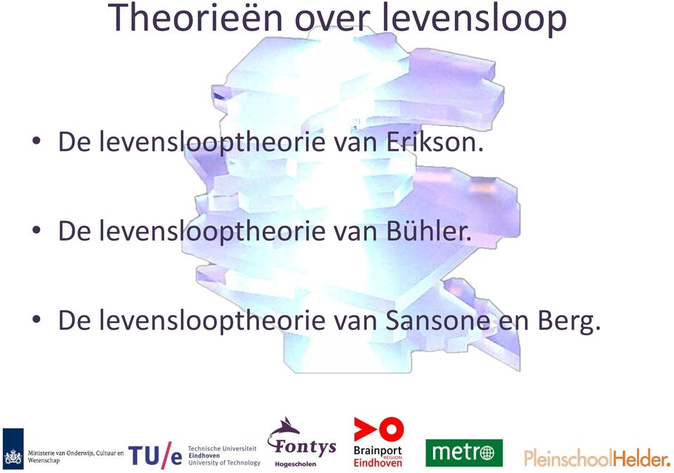 De levenslooptheorie van Bühler.