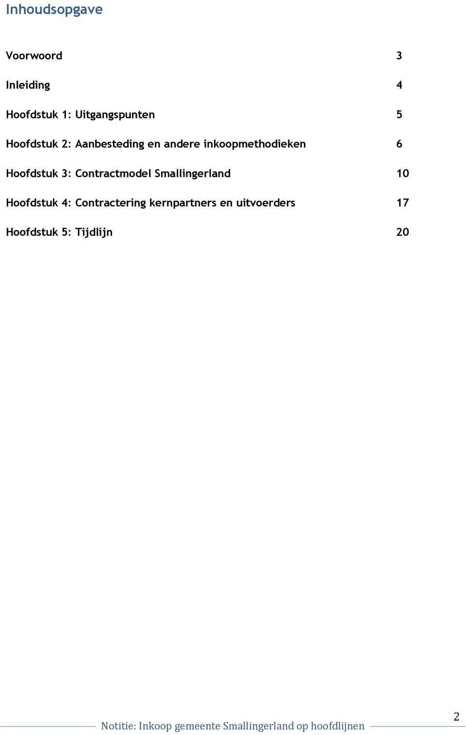 inkoopmethodieken 6 Hoofdstuk 3: Contractmodel Smallingerland