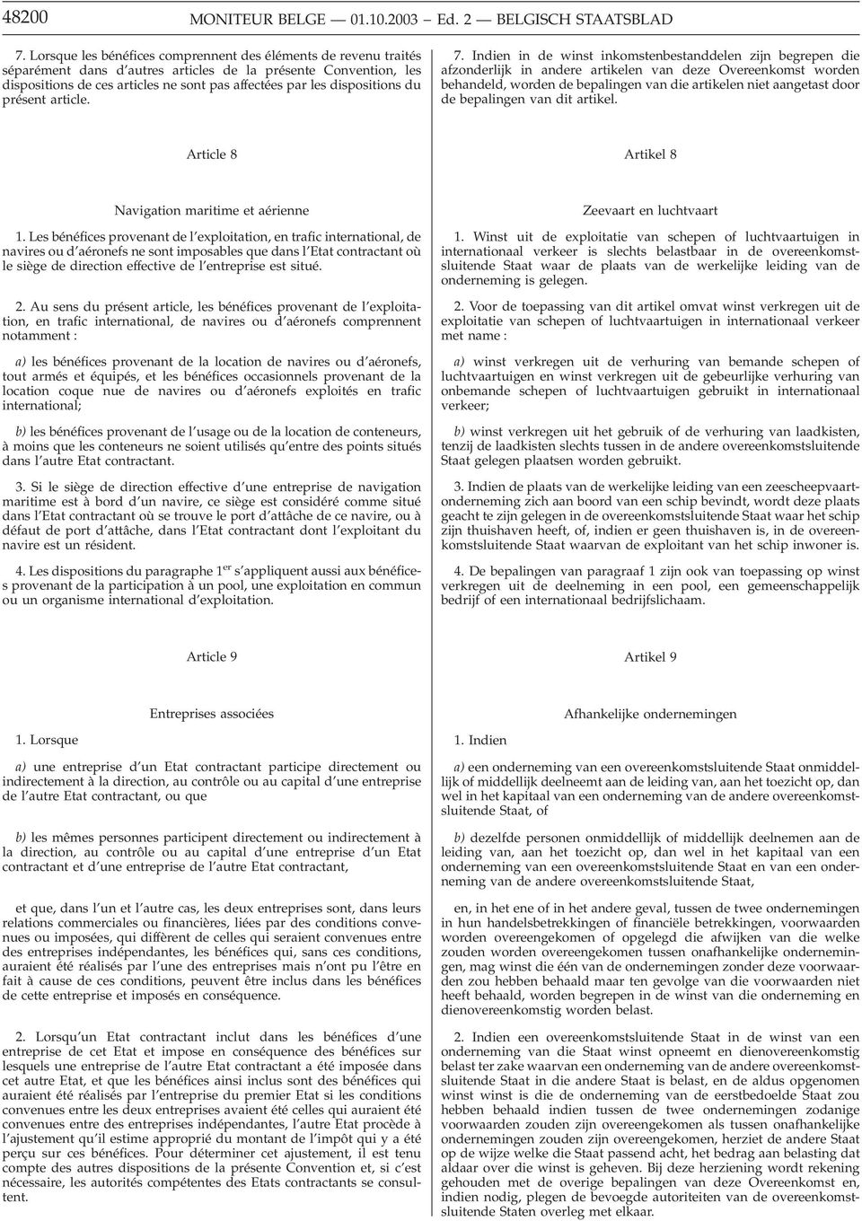 dispositions du présent article. 7.