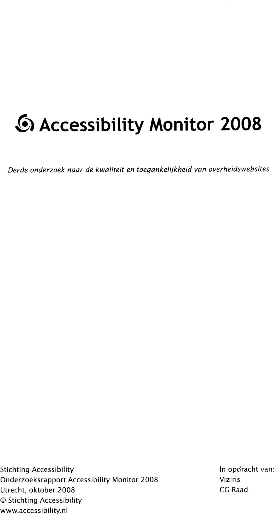 Onderzoeksrapport Accessibility Monitor 2008 Utrecht, oktober 2008