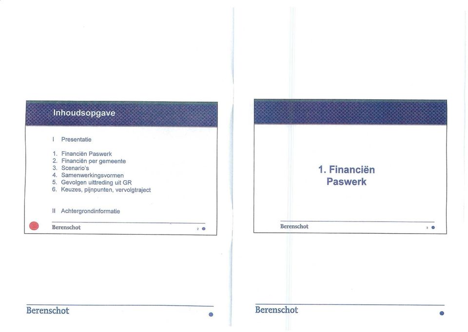 Samenwerkingsvormen 5. Gevolgen uittreding uit GR 6.