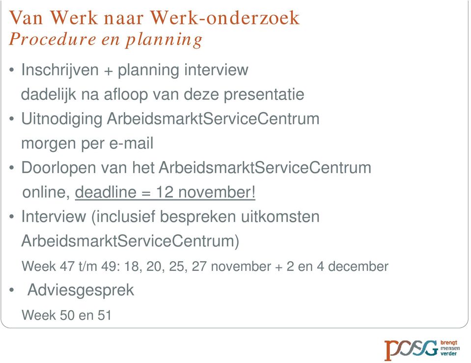 ArbeidsmarktServiceCentrum online, deadline = 12 november!