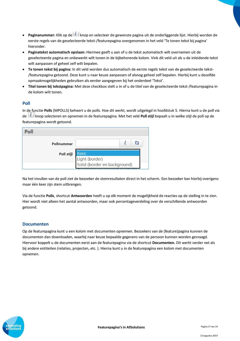 Paginatekst automatisch opslaan: Hiermee geeft u aan of u de tekst automatisch wilt overnemen uit de geselecteerde pagina en onbewerkt wilt tonen in de bijbehorende kolom.