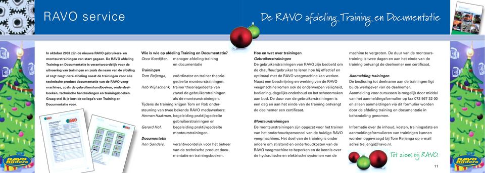 product documentatie van de RAVO veegmachines, zoals de gebruikershandboeken, onderdeelboeken, technische handleidingen en trainingsboeken.