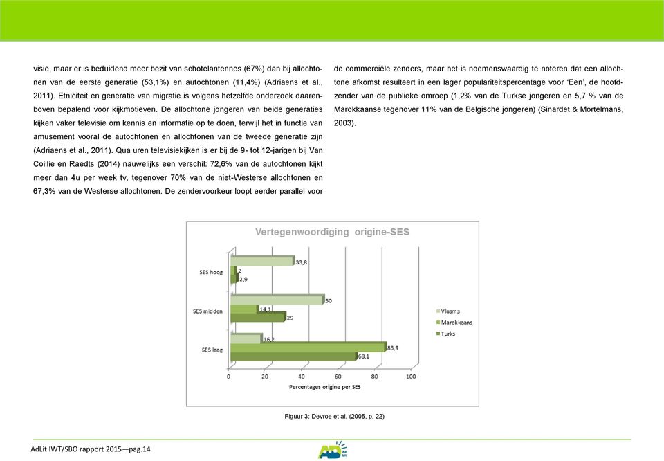 De allochtone jongeren van beide generaties kijken vaker televisie om kennis en informatie op te doen, terwijl het in functie van amusement vooral de autochtonen en allochtonen van de tweede