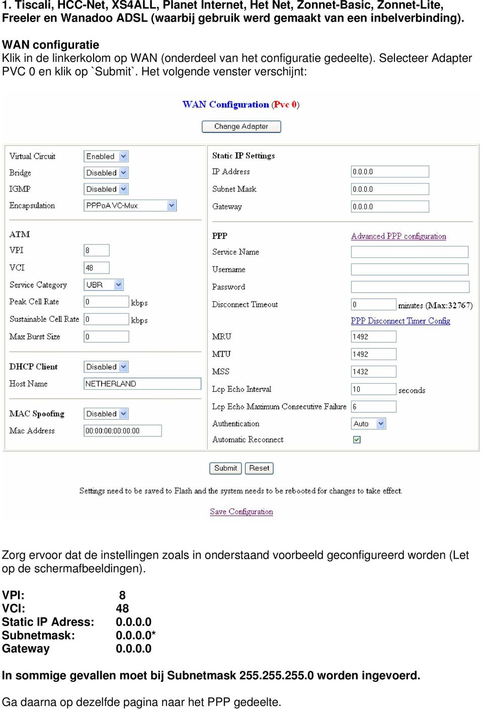 Selecteer Adapter PVC 0 en klik op `Submit`.