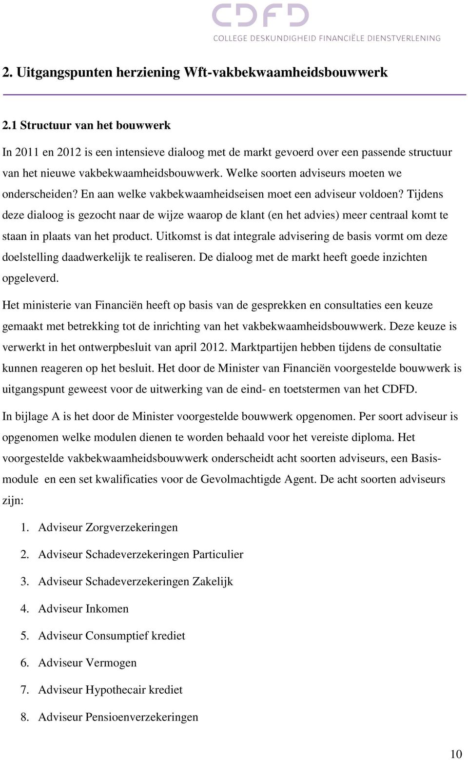 Welke soorten adviseurs moeten we onderscheiden? En aan welke vakbekwaamheidseisen moet een adviseur voldoen?