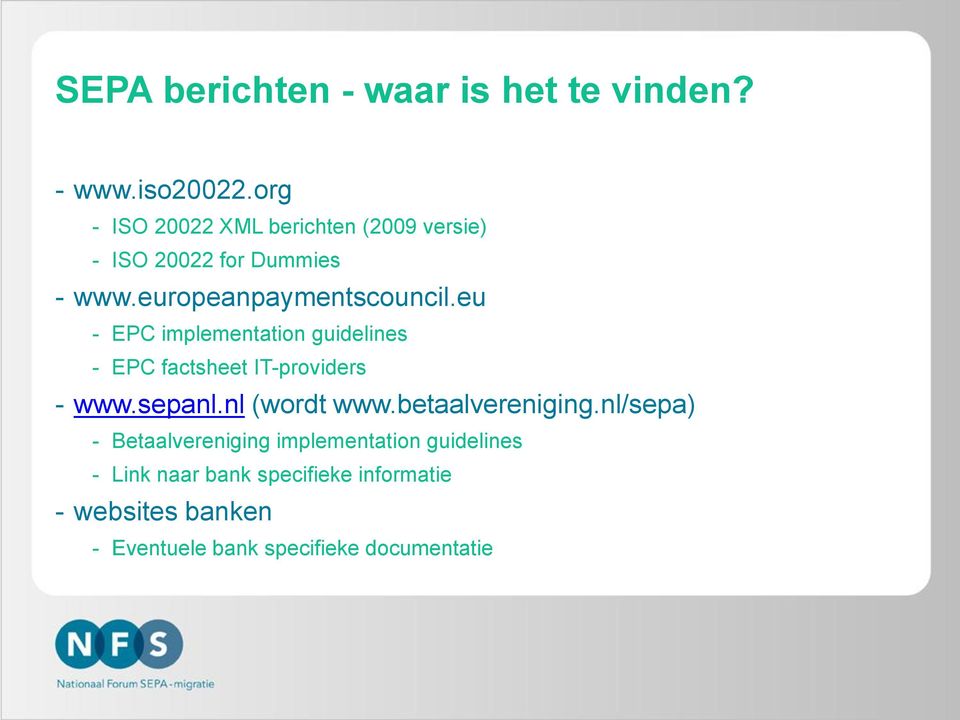 eu - EPC implementation guidelines - EPC factsheet IT-providers - www.sepanl.nl (wordt www.