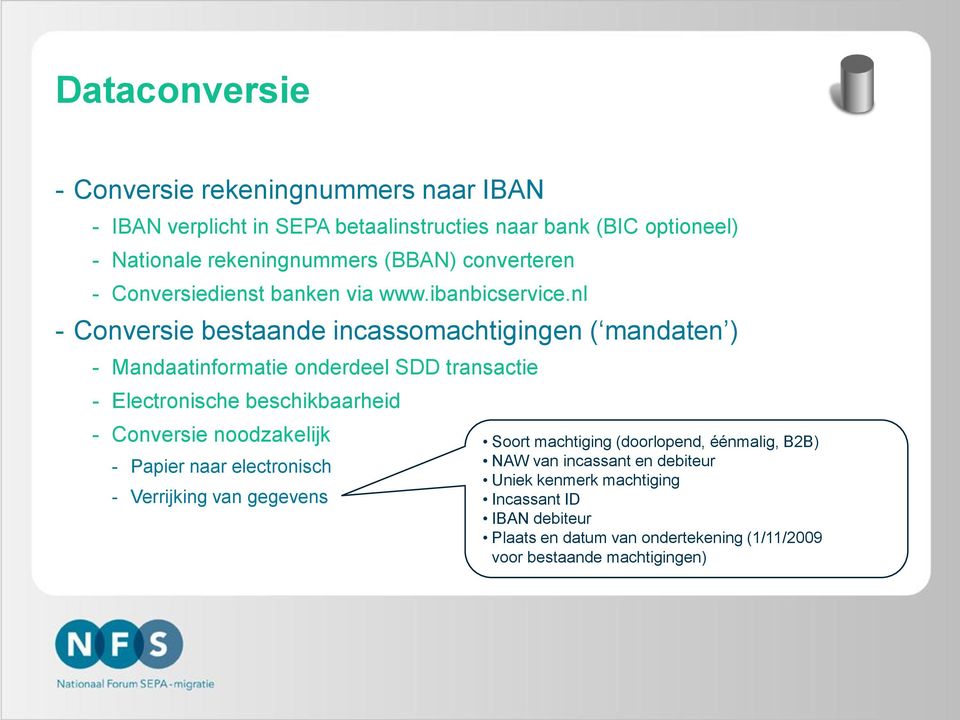 nl - Conversie bestaande incassomachtigingen ( mandaten ) - Mandaatinformatie onderdeel SDD transactie - Electronische beschikbaarheid - Conversie