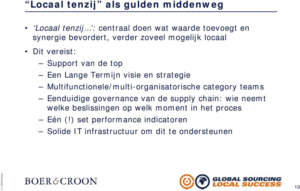 Multifunctionele/multi-organisatorische category teams Eenduidige governance van de supply chain: wie neemt