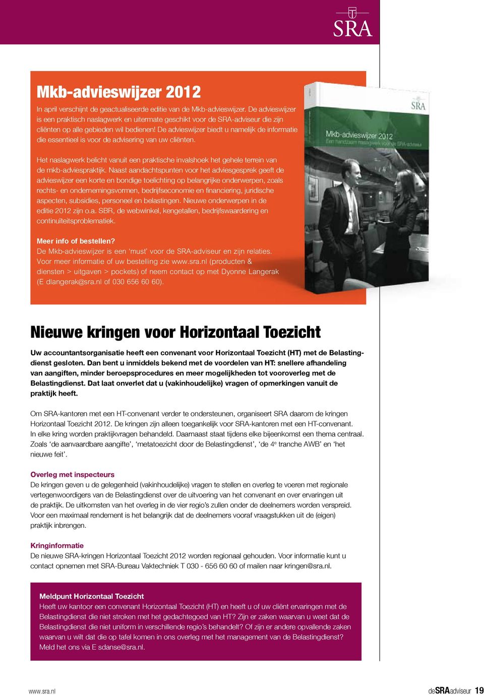 De advieswijzer biedt u namelijk de informatie die essentieel is voor de advisering van uw cliënten.