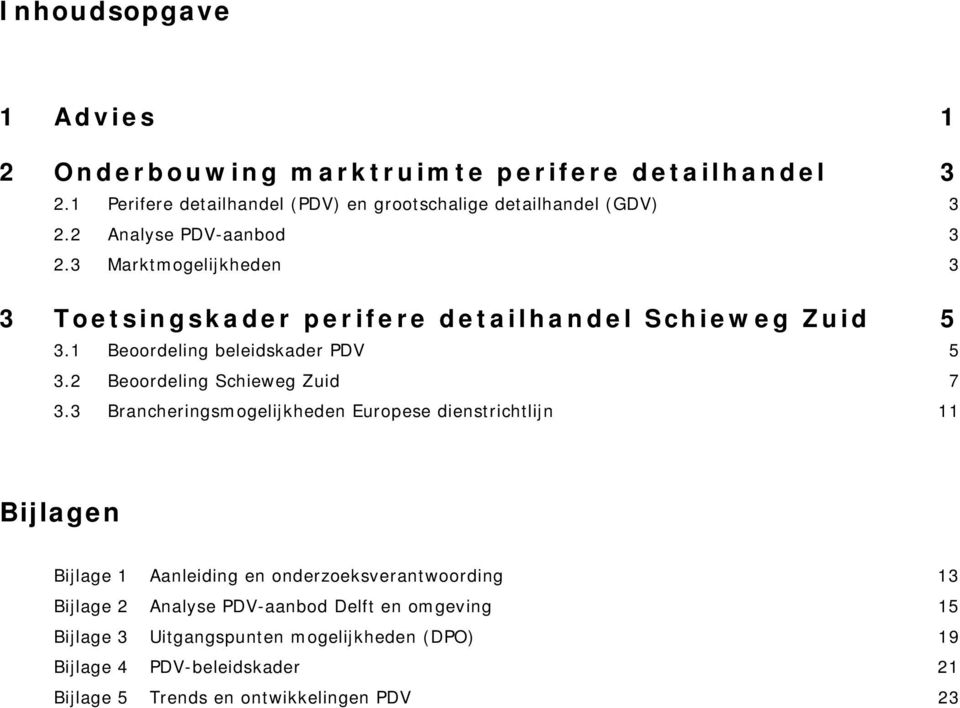 2 Beoordeling Schieweg Zuid 7 3.