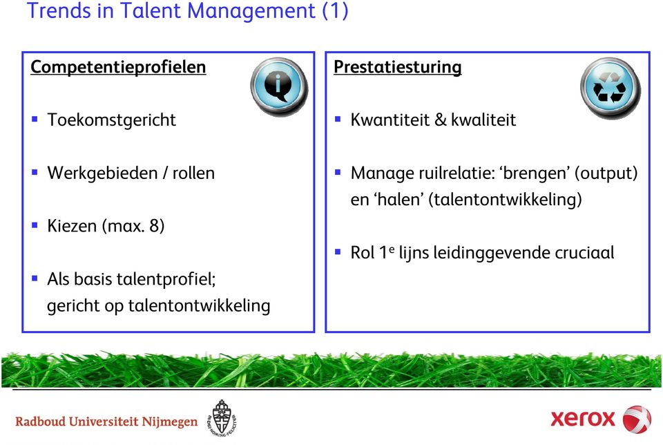 8) Als basis talentprofiel; gericht op talentontwikkeling Manage