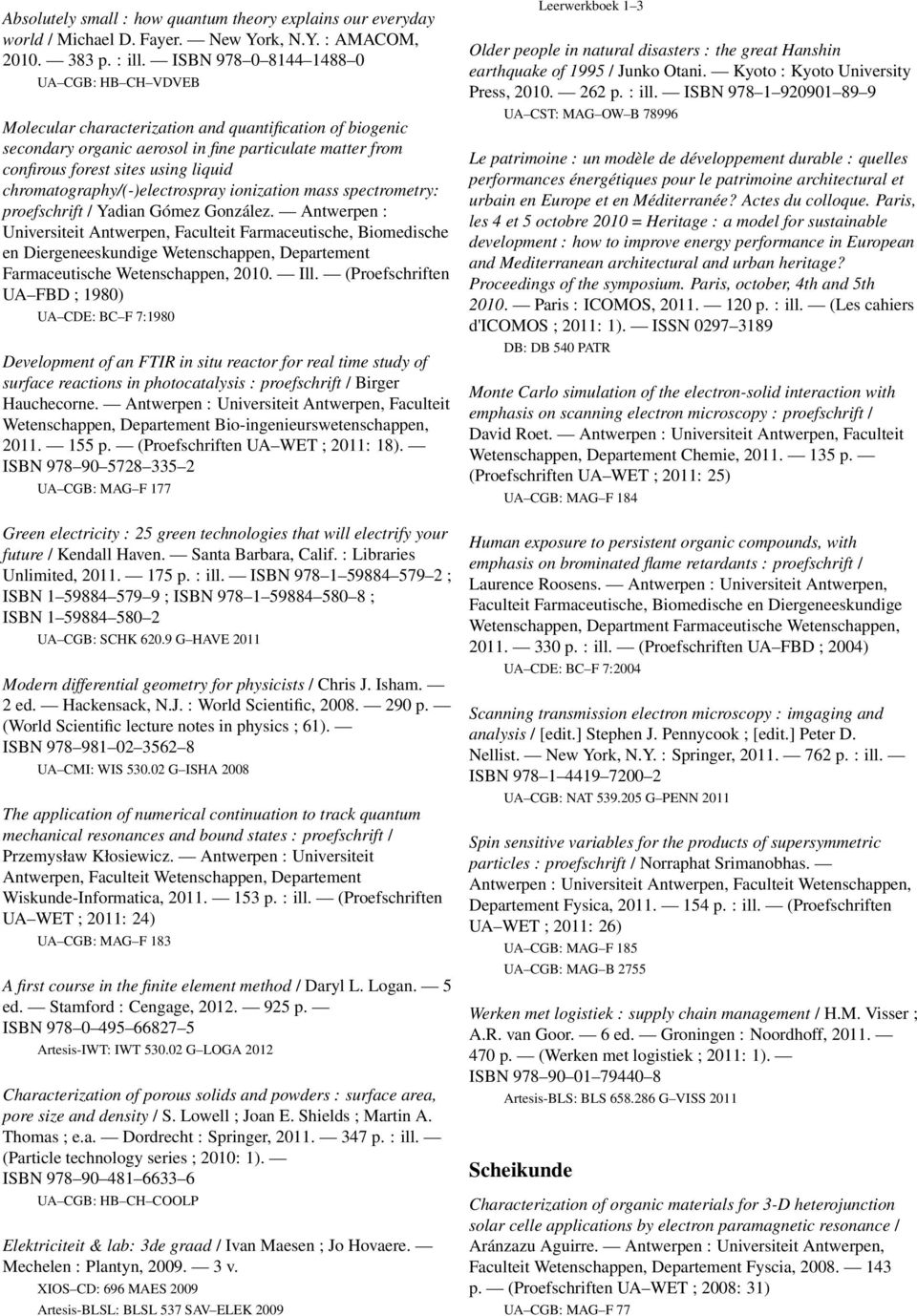 chromatography/(-)electrospray ionization mass spectrometry: proefschrift / Yadian Gómez González.