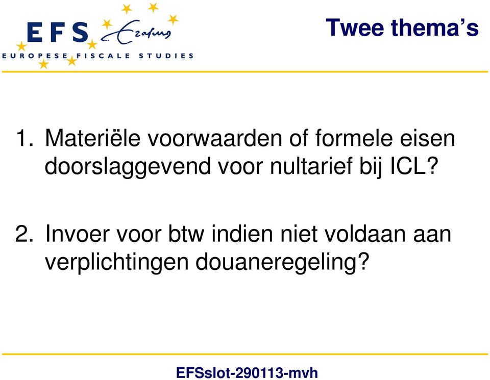 doorslaggevend voor nultarief bij ICL? 2.