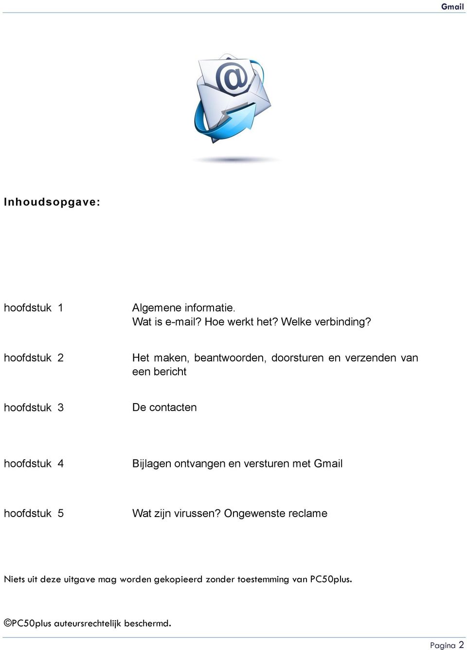 contacten hoofdstuk 4 Bijlagen ontvangen en versturen met hoofdstuk 5 Wat zijn virussen?