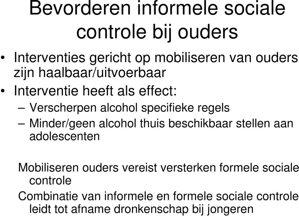 alcohol thuis beschikbaar stellen aan adolescenten Mobiliseren ouders vereist versterken formele