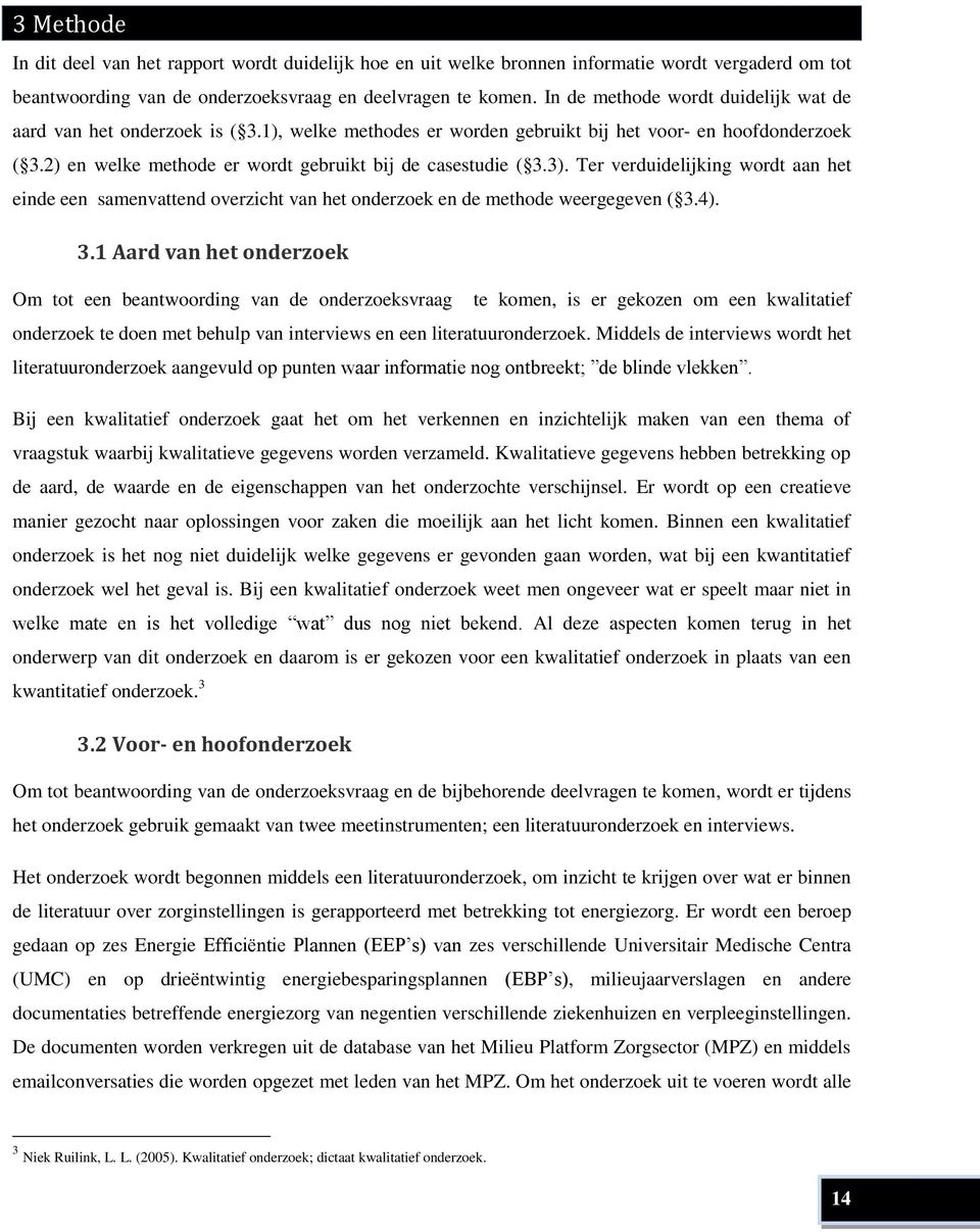 2) en welke methode er wordt gebruikt bij de casestudie ( 3.