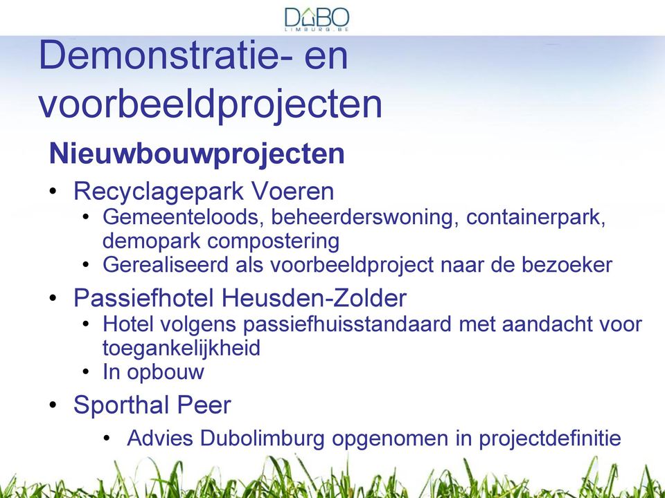 voorbeeldproject naar de bezoeker Passiefhotel Heusden-Zolder Hotel volgens passiefhuisstandaard