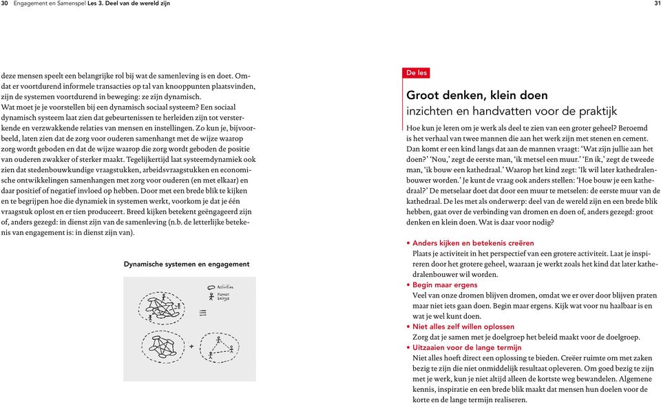 Wat moet je je voorstellen bij een dynamisch sociaal systeem?