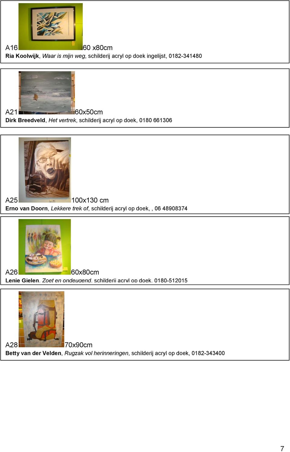schilderij acryl op doek,, 06 48908374 A26 60x80cm Lenie Gielen, Zoet en ondeugend, schilderij acryl op doek,