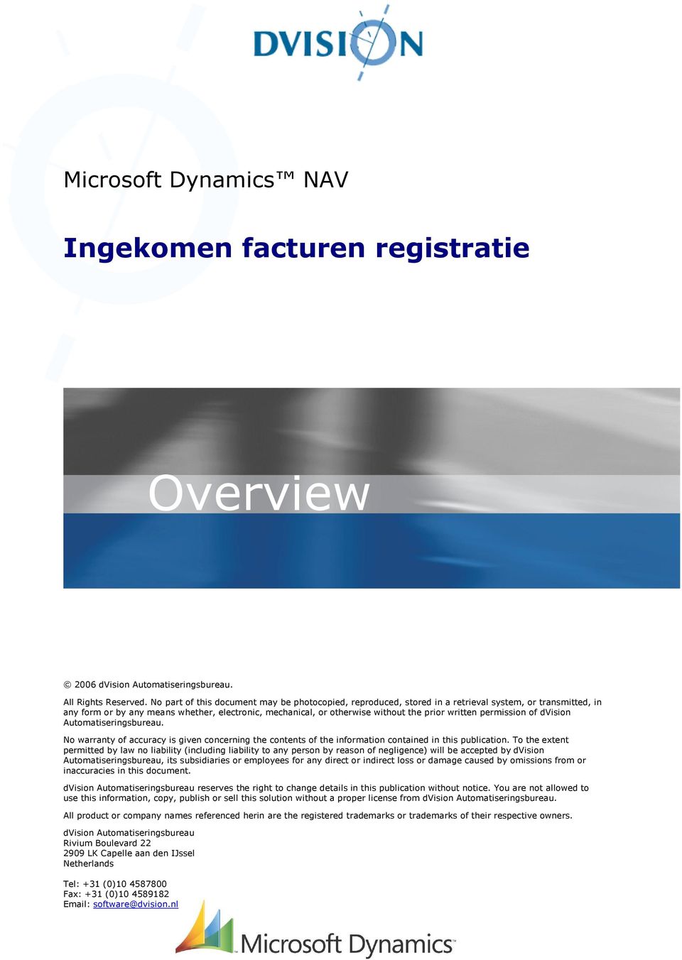 written permission of dvision Automatiseringsbureau. No warranty of accuracy is given concerning the contents of the information contained in this publication.