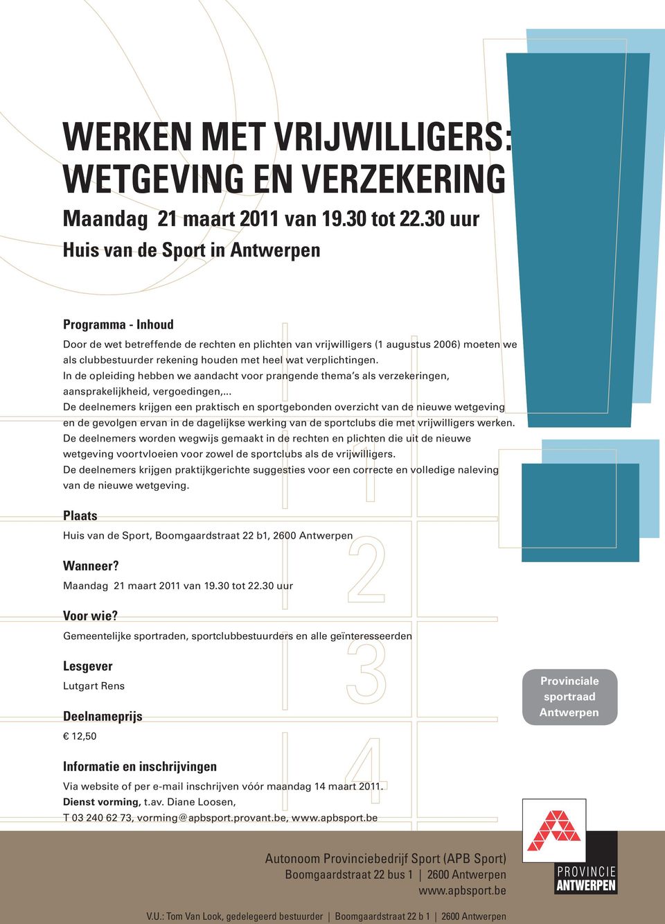 verplichtingen. In de opleiding hebben we aandacht voor prangende thema s als verzekeringen, aansprakelijkheid, vergoedingen,.