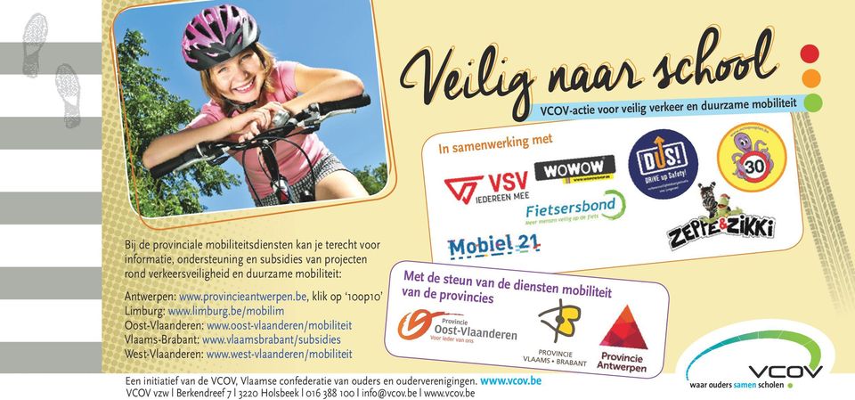 oost-vlaanderen/mobiliteit Vlaams-Brabant: www.vlaamsbrabant/subsidies West-Vlaanderen: www.