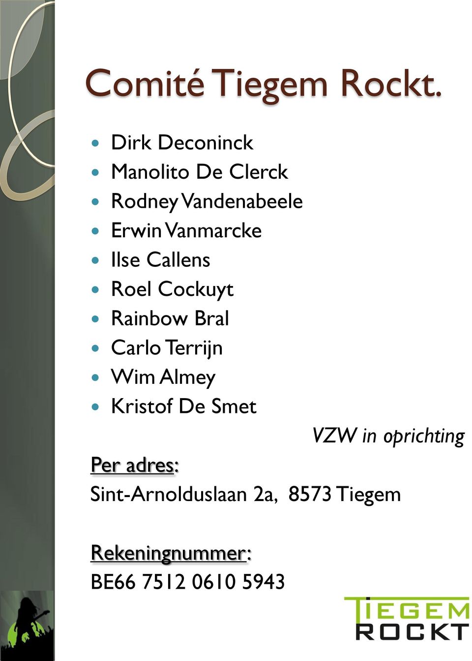 Vanmarcke Ilse Callens Roel Cockuyt Rainbow Bral Carlo Terrijn Wim