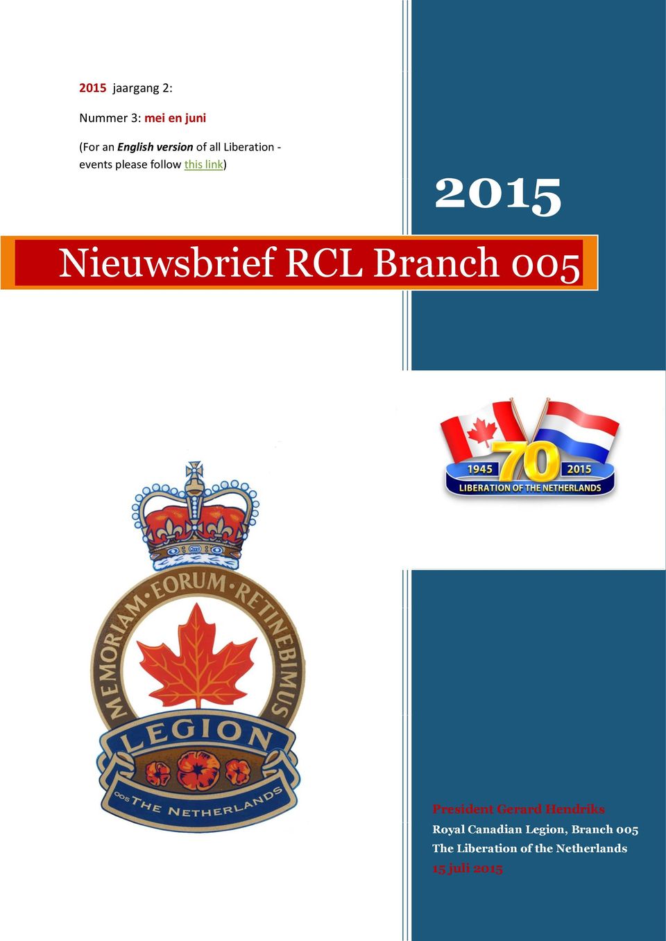 Nieuwsbrief RCL Branch 005 President Gerard Hendriks Royal