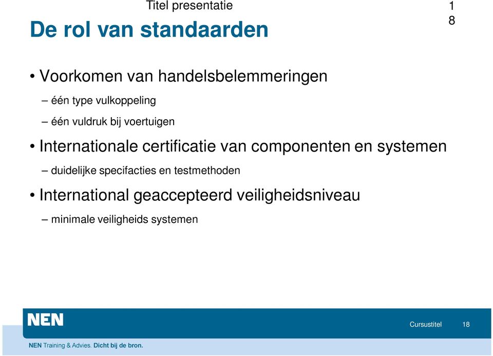 componenten en systemen duidelijke specifacties en testmethoden International