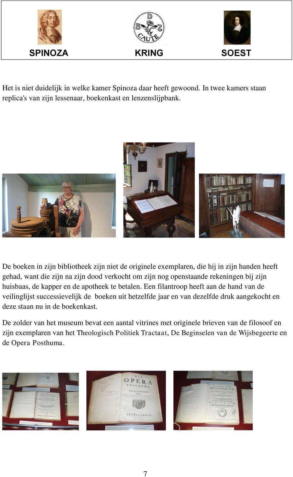 huisbaas, de kapper en de apotheek te betalen.