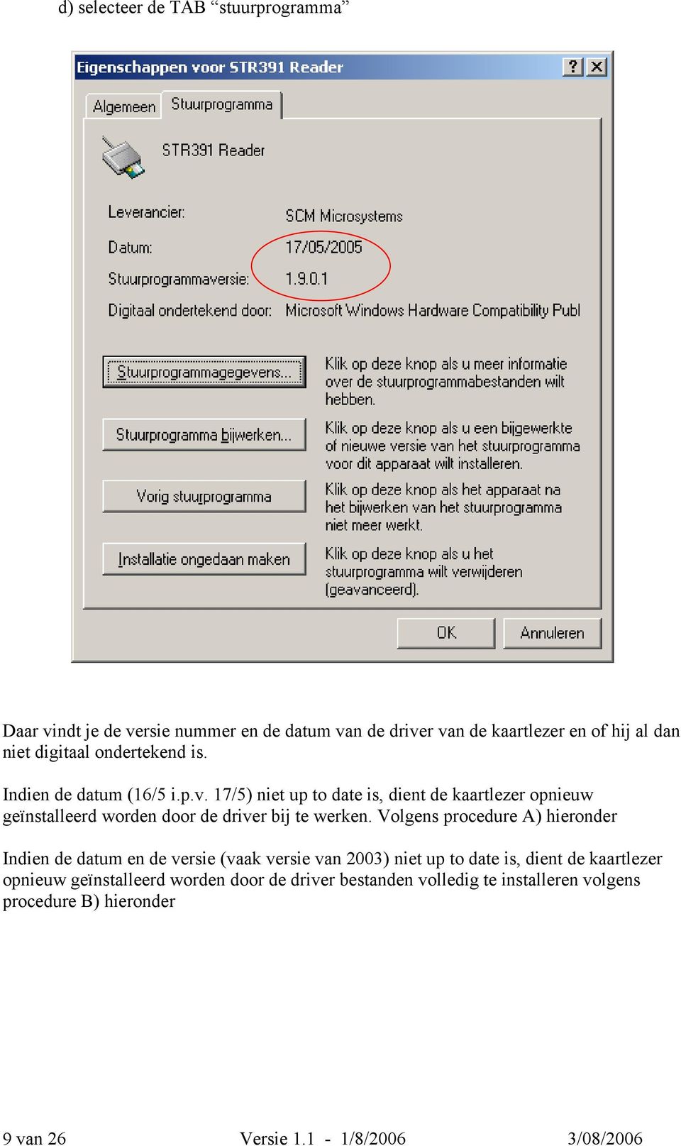 17/5) niet up to date is, dient de kaartlezer opnieuw geïnstalleerd worden door de driver bij te werken.