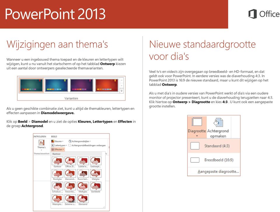 Klik op Beeld > Diamodel en u ziet de opties Kleuren, Lettertypen en Effecten in de groep Achtergrond.