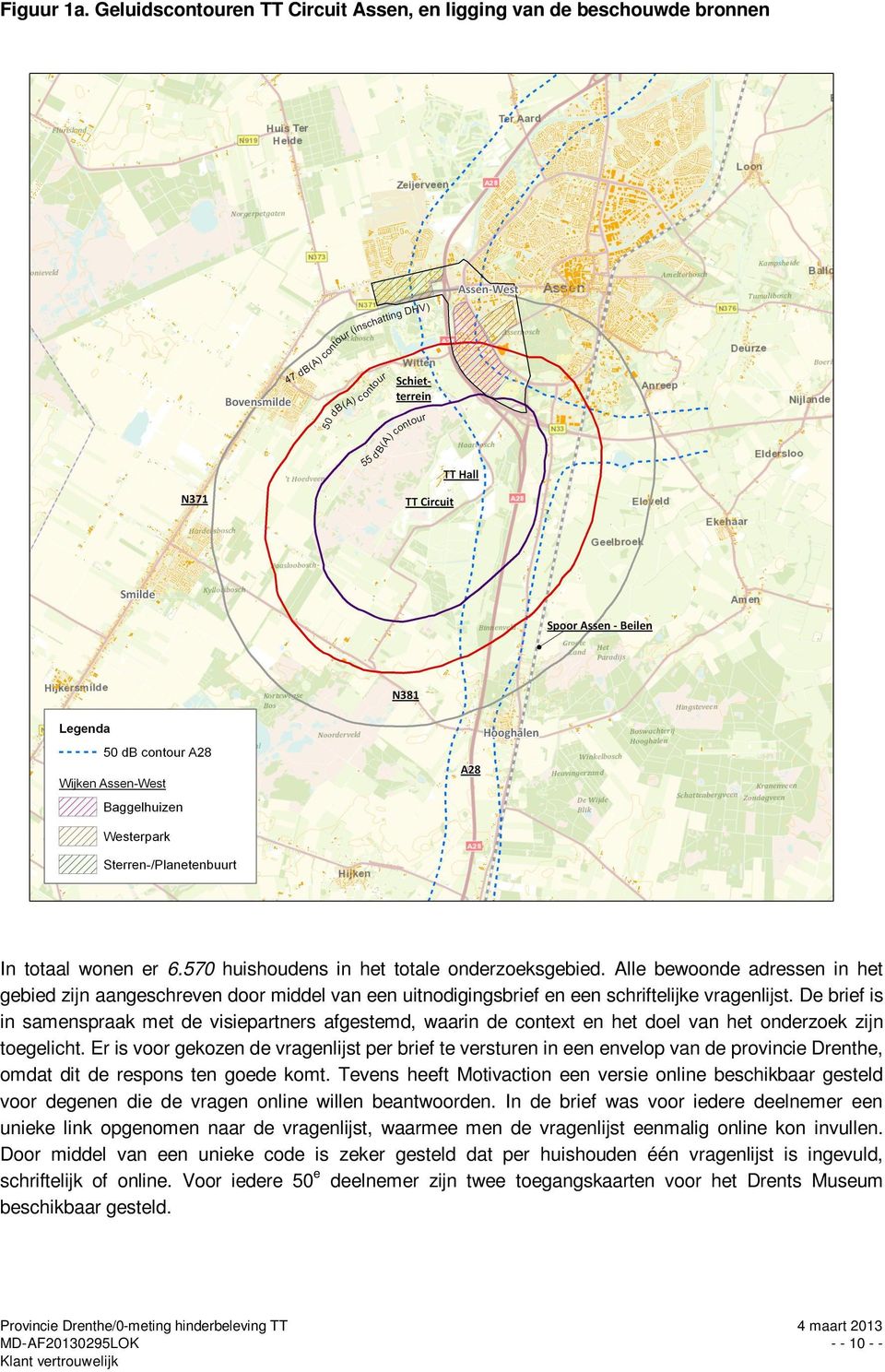 De brief is in samenspraak met de visiepartners afgestemd, waarin de context en het doel van het onderzoek zijn toegelicht.