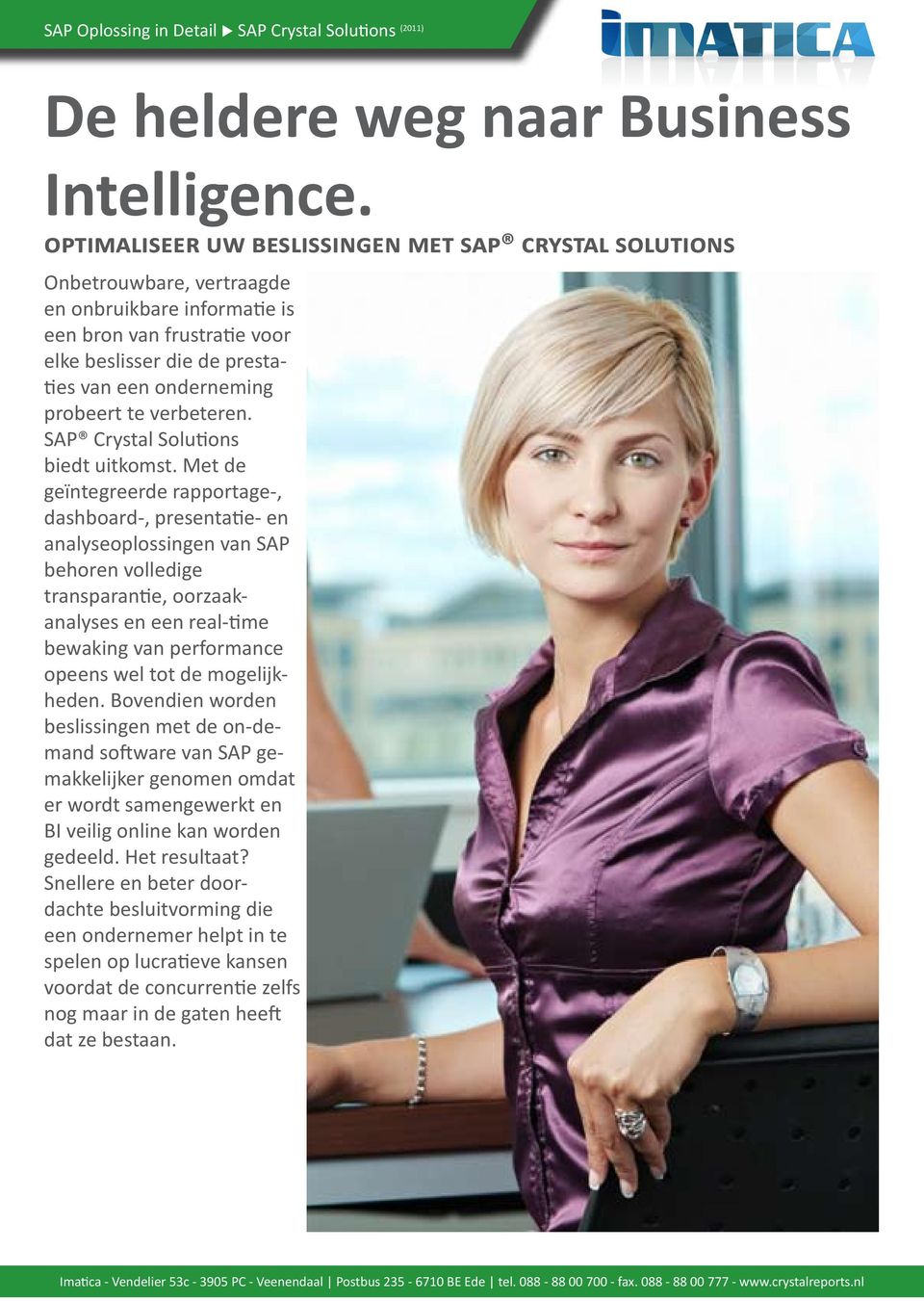 probeert te verbeteren. SAP Crystal Solutions biedt uitkomst.