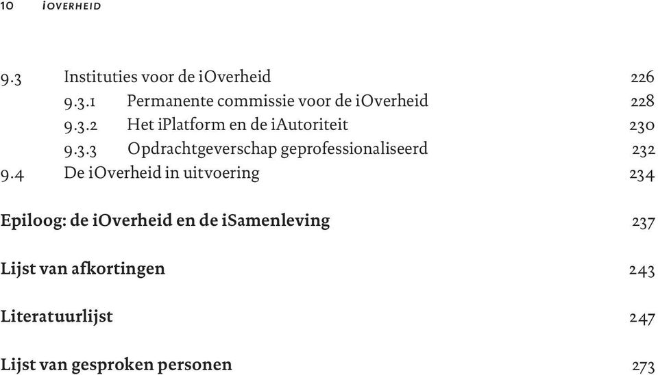 4 De ioverheid in uitvoering Epiloog: de ioverheid en de isamenleving Lijst van