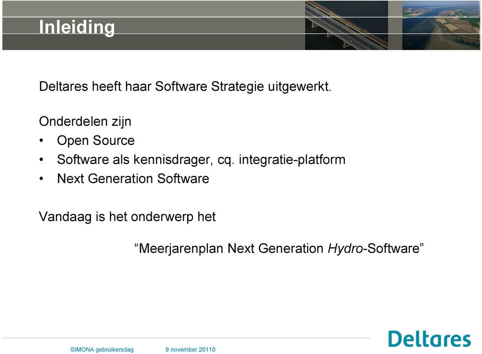 integratie-platform Next Generation Software Vandaag is het