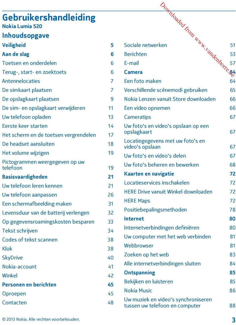 op uw telefoon 19 Basisvaardigheden 21 Uw telefoon leren kennen 21 Uw telefoon aanpassen 26 Een schermafbeelding maken 31 Levensduur van de batterij verlengen 32 Op gegevensroamingskosten besparen 33