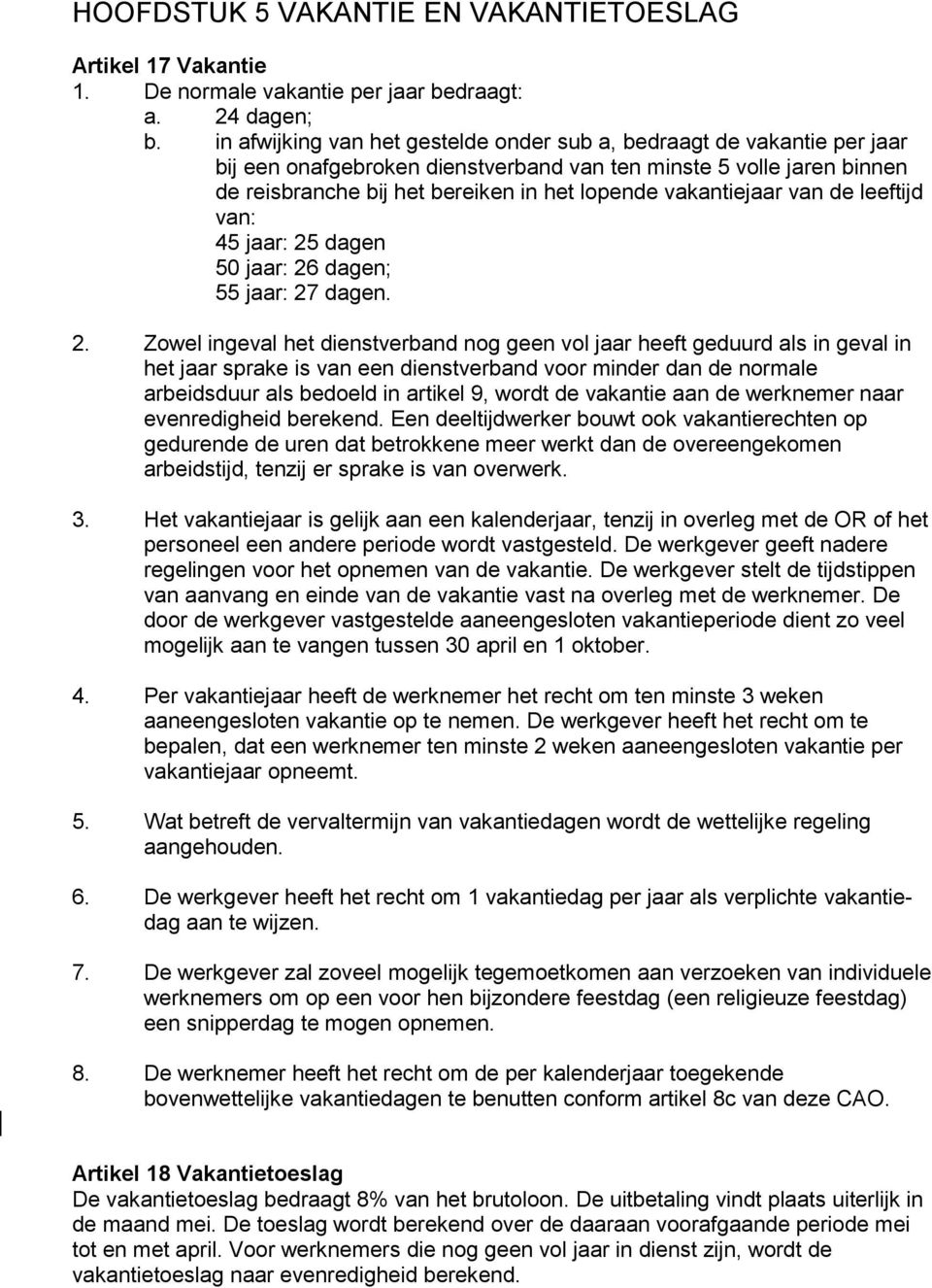 vakantiejaar van de leeftijd van: 45 jaar: 25