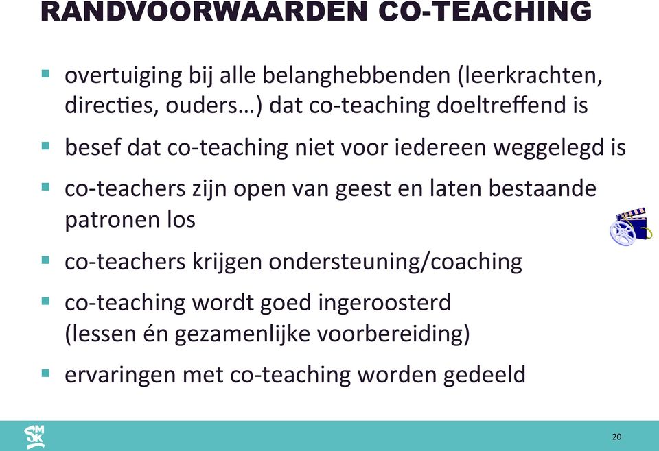 open van geest en laten bestaande patronen los co- teachers krijgen ondersteuning/coaching co- teaching