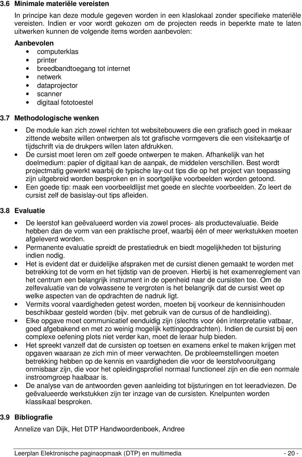 netwerk dataprojector scanner digitaal fototoestel 3.